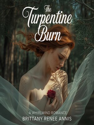 cover image of The Turpentine Burn--A whirlwind romance